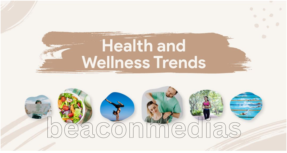 Unveiling the Future: Top Health and Wellness Trends Set to Surge in Coming Years